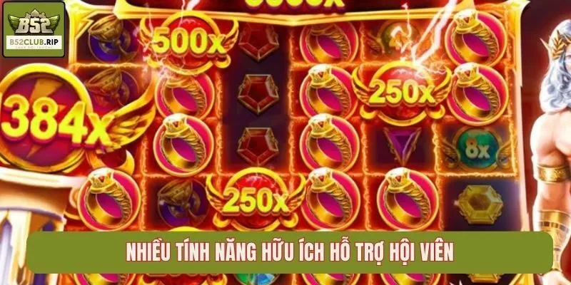 Chơi Slot B52club Cùng Hàng Loạt Tính Năng Nổ Hũ Lớn 2 Nhiều tính năng hữu ích hỗ trợ hội viên