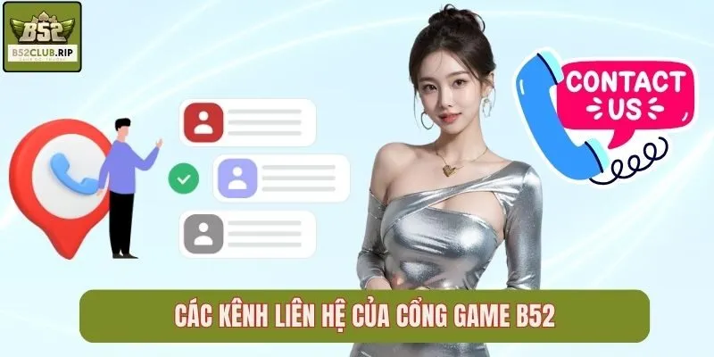 Các kênh liên hệ chính thức của cổng game B52